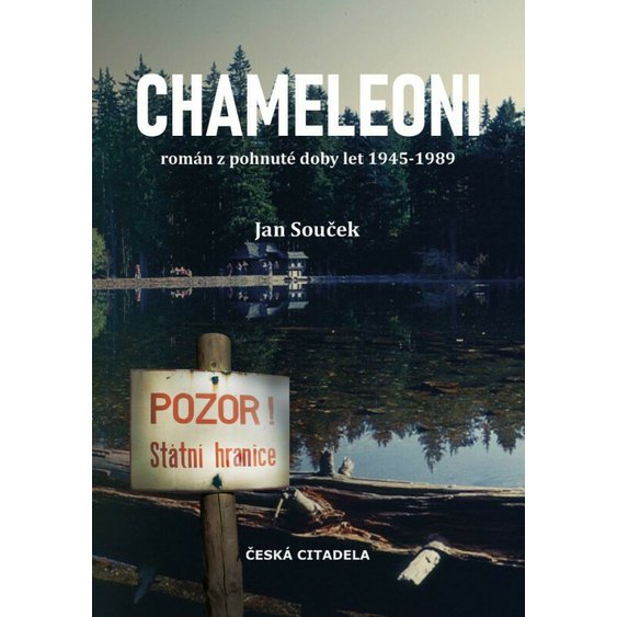 Chameleoni - Román z pohnuté doby let 1945-1989, Souček Jan
