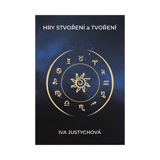 Kniha Hry stvoření a tvoření, Iva Justychová