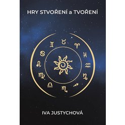 Kniha Hry stvoření a tvoření, Iva Justychová
