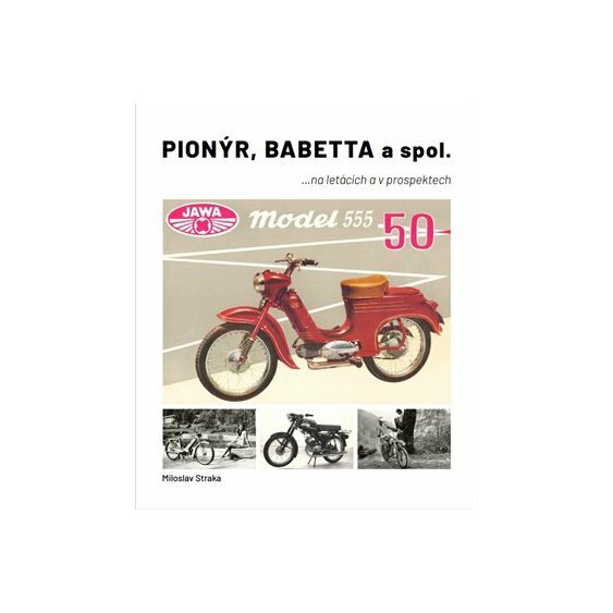 Pionýr, Babetta a spol., Miloslav Straka