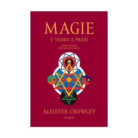 Magie v teorii a praxi, Aleister Crowley