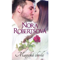 Kniha Magická chvíle, Nora Robertsová