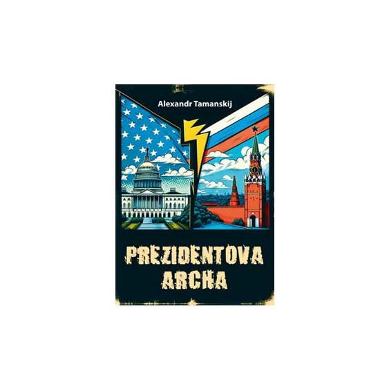 Prezidentova archa - Alexandr Tamanskij